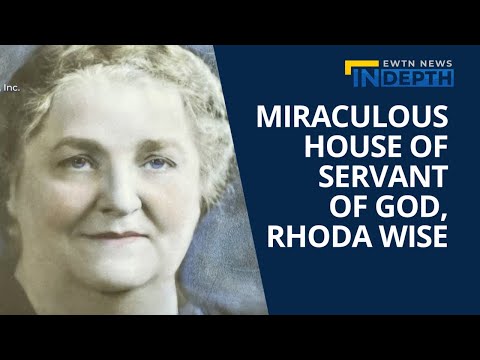 The Miraculous House of Servant of God, Rhoda Wise | EWTN News In Depth March 24, 2023