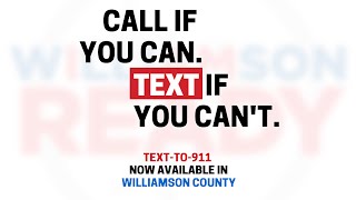 Williamson Ready - Text to 911 - PSA