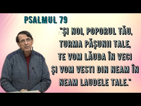 Psalmul 79 (11 Martie 2022) (Daniel Brânzei)