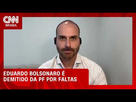 Eduardo Bolsonaro é demitido da PF por faltas injustificadas | LIVE CNN