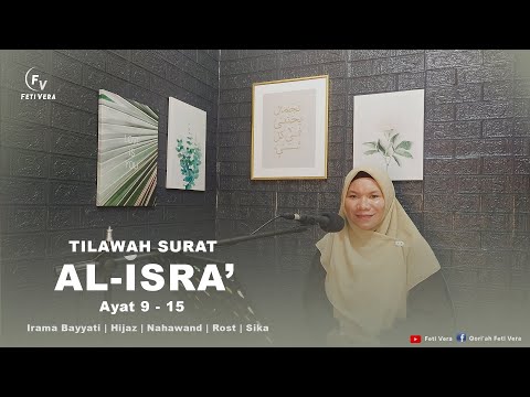 Tilawah Surat Al-Isra Ayat 9 - 15 | 5 Irama, Merdu dan Mudah Untuk Dipelajari - Feti Vera