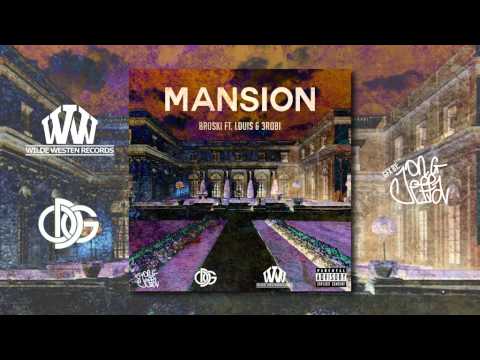 Broski - Mansion ft. Louis & 3robi