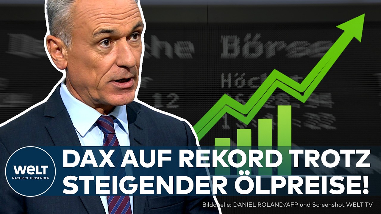 DAX AUF REKORDHOCH: Ölpreis steigt – Das steckt hinter der Börsenrally!