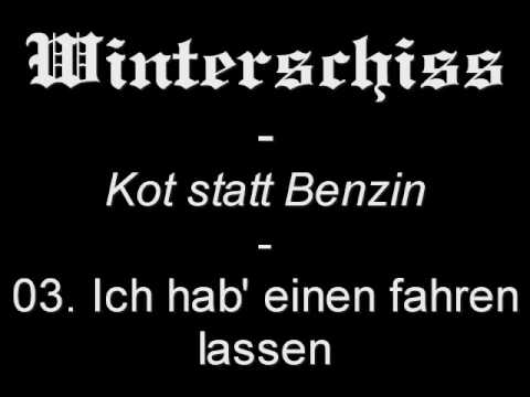 Winterschiss - Kot statt Benzin - 03. Ich hab' einen fahren lassen