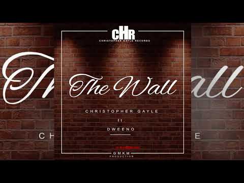 Christopher Gayle Ft  Dweeno - The Wall
