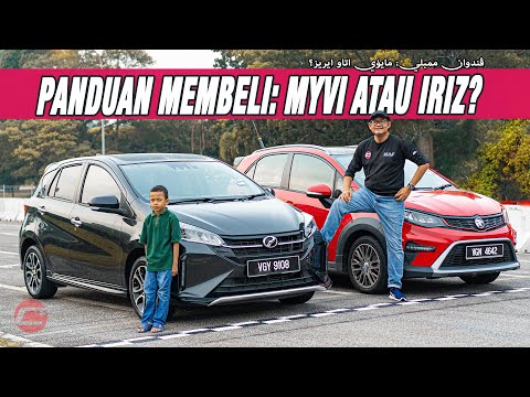 PANDUAN MEMBELI: MYVI ATAU IRIZ?