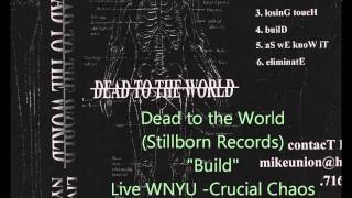 Dead to the World(Stillborn Records)-Live WNYU 99 Crucial Chaos Radio