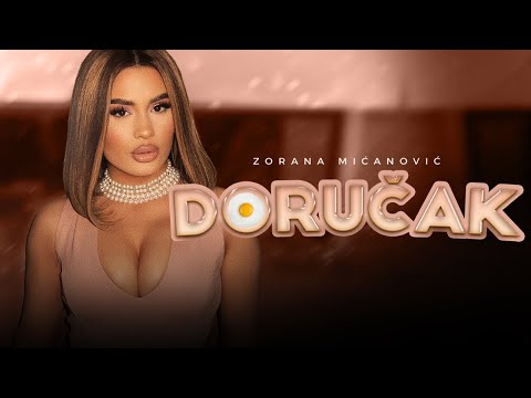 ZORANA MIĆANOVIĆ - DORUČAK | OFFICIAL VIDEO 2025