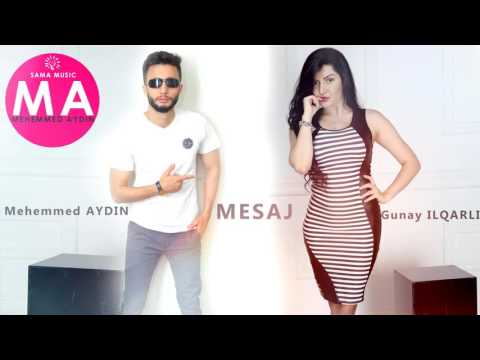 Gunay Ilqarli ft Mehemmed Aydin (Mesaj)