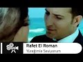 Rafet EL ROMAN - Yüreğimle Seviyorum