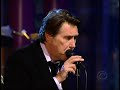 TV Live: Bryan Ferry - "Just Like Tom Thumbs Blues" (Letterman 2007)