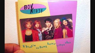 Boy Krazy - That&#39;s what love can do (1991 Club mix)