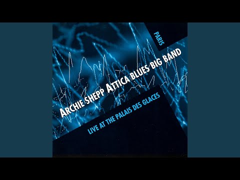 Attica Blues, Pt. 2 (Live at the Palais des Glaces)