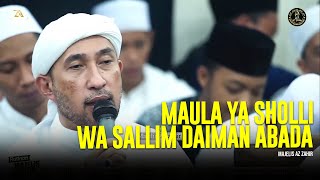 Download lagu Maula Ya Sholli Wasallim Daiman Abada - Majelis Az Zahir | Lirik & Terjemah mp3