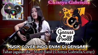 Download lagu Tuhan jagakan dia - Motif Band (Chintya Gabriella Cover) di mp3