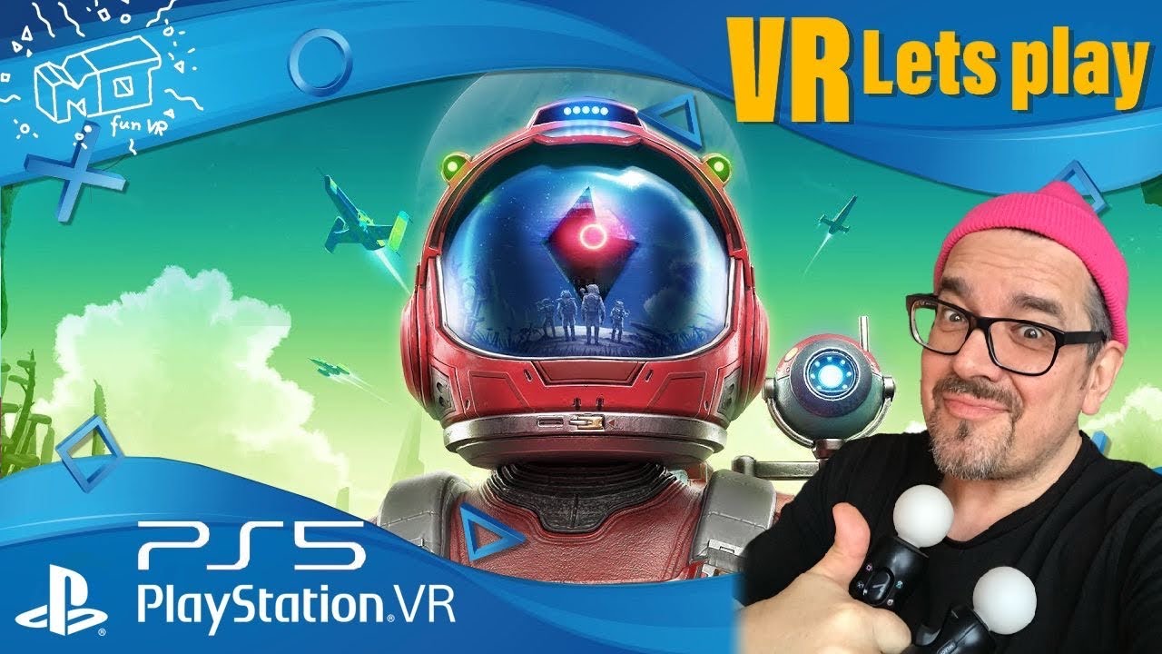 mo fun VR - No Man's Sky / PS5 PSVR ._. VR lets play / deutsch / live