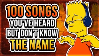 Download lagu 100 SONGS you've HEARD but DON'T KNOW the NAME mp3