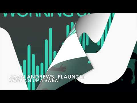 Kevin Andrews, Flaunt It - Working Up a Sweat