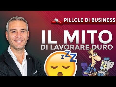 IL MITO di lavorare duro (24h)