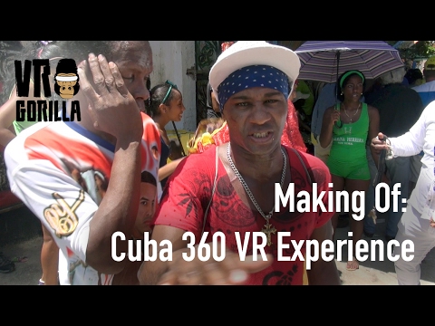 Making A Cuban 360 VR Experience