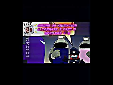 Among us Animation Alternate 2 Part 3 spoilers 4-6 #edit #rodamrix #viralshorts
