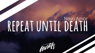 Novo Amor - Repeat Until Death