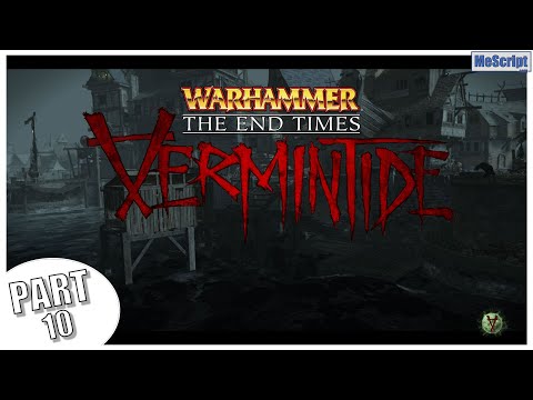 Warhammer: End Times - Vermintide / Waterfront / Gameplay Walkthrough / No Commentary