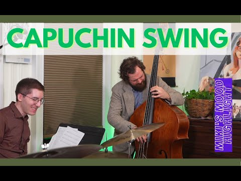 Capuchin Swing by Jackie McLean Miki's Mood 102 highlight feat. Sarah Hanahan & Matt Dwonszyk