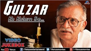 Gulzar Ke Kalam Se : Gulzar Evergreen Romantic Songs