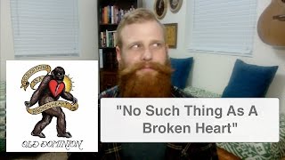 Old Dominion - No Such Thing As A Broken Heart | Reaction