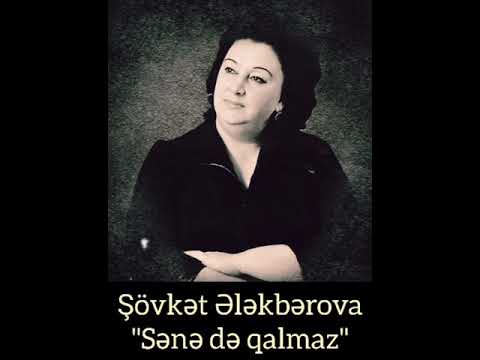 Sovket Elekberova "Sene de qalmaz"
