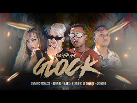 BETINHO MULEKE, HENRIQUE DO CHARME, NARYNHA MENEZES - SENTA NA GLOCK #viral #dc #tiktok  #funk