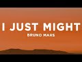 Bruno Mars I Just Might Lyrics