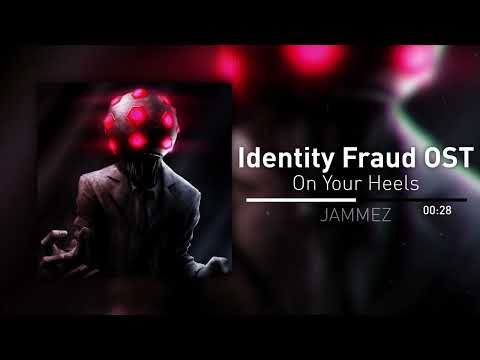 Identity Fraud OST - On Your Heels