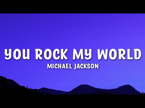 Michael Jackson - You Rock My World Lyrics