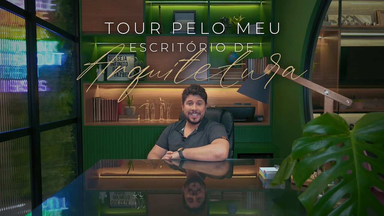 TOUR PELO MEU ESCRITÓRIO DE ARQUITETURA