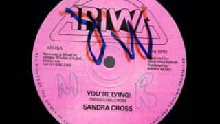 Sandra Cross    You're Lying! Lovers Rock
