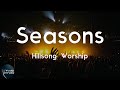Hillsong Worship - Seasons (Lyric Video) | Your promise for me like a seed