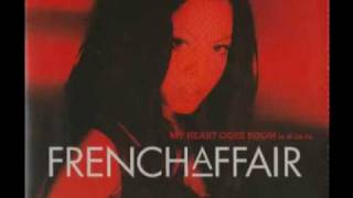 FRENCH AFFAIR &quot; MY  HEART GOES BOOM &quot; (EXTENDED CLUB VERSION)