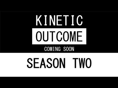 𝙆𝙞𝙣𝙚𝙩𝙞𝙘 𝙊𝙪𝙩𝙘𝙤𝙢𝙚 - 𝙎𝙚𝙖𝙨𝙤𝙣 2 (𝘾𝙊𝙈𝙄𝙉𝙂 𝙎𝙊𝙊𝙉)