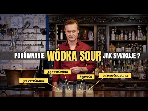 Vodka Sour TEST! Wódka pszeniczna, jęczmienna, żytnia, czy ziemniaczana? Którą wybrać?