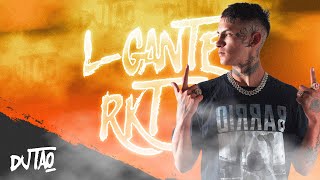 L-GANTE RKT ✘ DJ TAO ft. PAPU DJ L-GANTE RKT ✘ DJ TAO ft. PAPU DJ