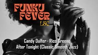 Candy Dulfer · Rico Greene - After Tonight (Classic Smooth Jazz)