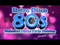 Retro Disco 80 S Unlimited Dance Party Nonstop DJDARY ASPARIN