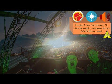 A-Lusion & Sub Zero Project ft  Christina Novelli - Contagion We Are (COVID19 Is Cancelled)