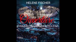 Helene Fischer - Ouvertüre (Farbenspiel Live Audio)