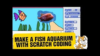 Fish Aquarium In Scratch || Scratch Tutorial for beginner