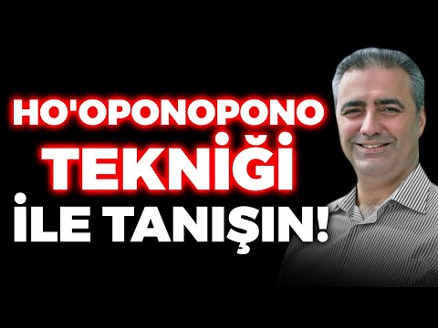 ÇOK ŞAŞIRACAKSINIZ! Kötü Giden İlişkileri Tersine Çeviren MUCİZEVİ TEKNİK! HO'OPONOPONO TEKNİĞİ!