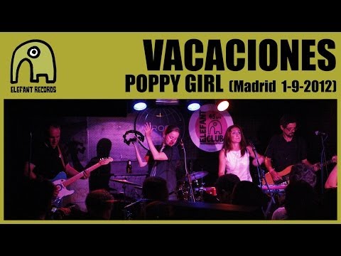 VACACIONES - Poppy Girl [Live Elefant Club [Sala Siroco, Madrid] - 01-09-2012]