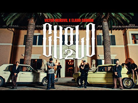 CHOLO 2 - Victor Mendivil x Eladio Carrion